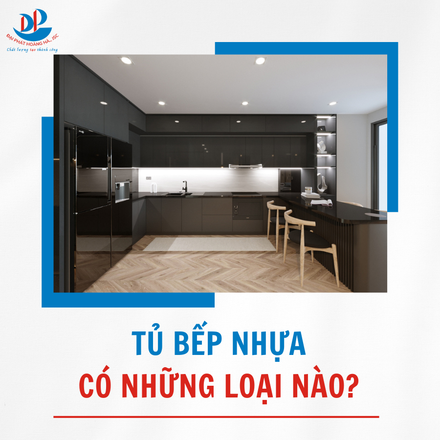 TỦ BẾP NHỰA CÓ NHỮNG LOẠI NÀO?